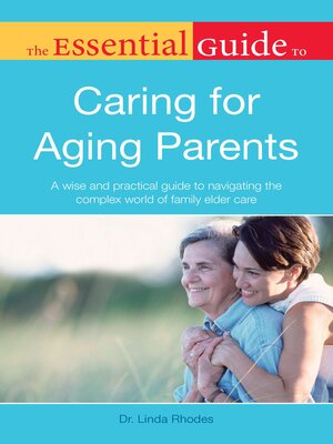 cover image of The Essential Guide to Caring for Aging Parents